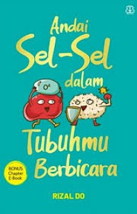 Image of Andai Sel-Sel Dalam Tubuhmu Berbicara