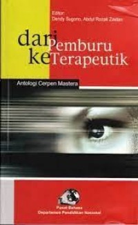 Image of DARI PEMBURU KE TERAPEUTIK:ANTOLOGI CERPEN MASTERA