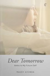Image of Dear Tomorrow : Notes to My Future Self