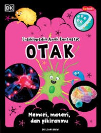 Image of Ensiklopedia anak funtastic otak : memori, materi, dan pikiranmu