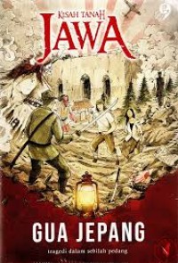 Image of KISAH TANAH JAWA : GUA JEPANG