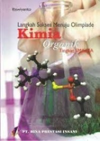 Image of Langkah Sukses Menuju Olimpiade Kimia Organik Tingkat SMA