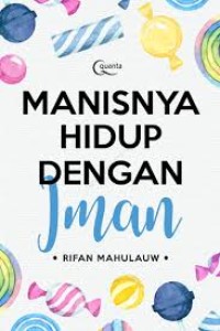 Image of Manisnya Hidup Dengan Iman
