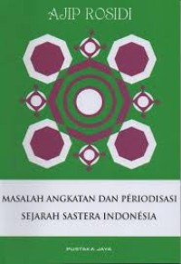 Image of masalah angkatan dan periodisasi sejarah sastera indonesia