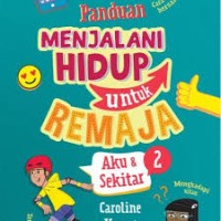 Image of Panduan Menjalani Hidup untuk Remaja Aku dan Sekitar 2