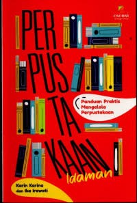 Image of Perpustakaan idaman : panduan praktis mengelola perpustakaan
