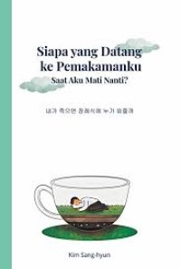 Image of Siapa yang Datang Ke Pemakamanku Saat Aku Mati Nanti?