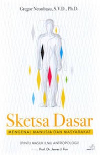 Image of Sketsa Dasar : Mengenal Manusia dan Masyarakat