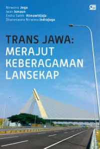 Image of TRANS JAWA : MERAJUT KEBERAGAMAN LANSEKAP